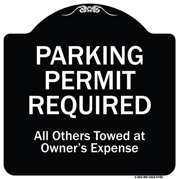 Designer Series-Parking Permit Required All Others Towed Owners Expense, 18" L, 18" H, BW-1818-9798